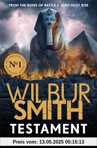 Testament: The new Ancient-Egyptian epic from the bestselling Master of Adventure, Wilbur Smith