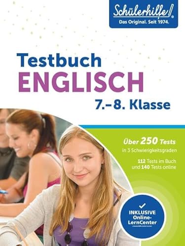 Testbuch Englisch 7./8. Klasse Testbuch Englisch 7./8. Klasse von Naumann & Göbel Verlagsgesellschaft mbH