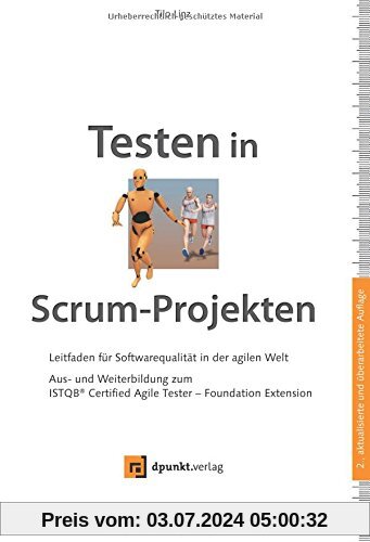 Testen in Scrum-Projekten: Leitfaden für Softwarequalität in der agilen Welt: Aus- und Weiterbildung zum ISTQB® Certified Agile Tester - Foundation Extension