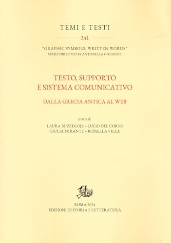 Testo, supporto e sistema comunicativo. Dalla Grecia antica al web (Temi e testi) von Edizioni di Storia e Letteratura