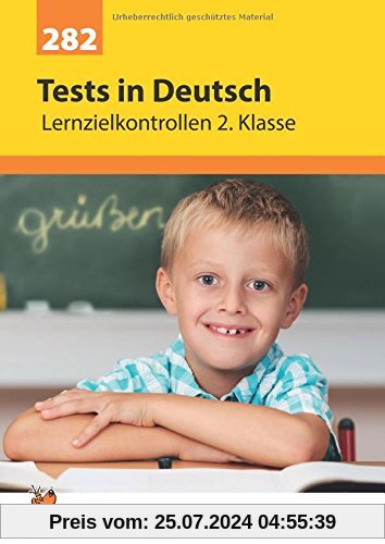 Tests in Deutsch - Lernzielkontrollen 2. Klasse (Lernzielkontrollen, Klassenarbeiten und Proben, Band 282)