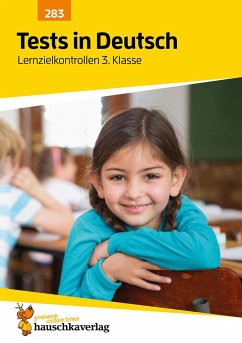 Tests in Deutsch - Lernzielkontrollen 3. Klasse von Hauschka