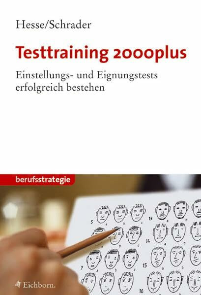 Testtraining 2000plus: Einstellungs- und Eignungstests erfolgreich bestehen Testtraining 2000plus: Einstellungs- und Eignungstests erfolgreich bestehen
