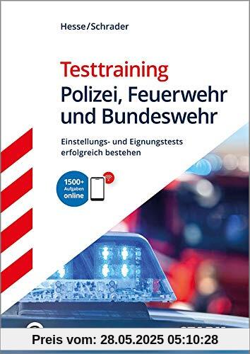 Testtraining Polizei, Feuerwehr und Bundeswehr: Einstellungs- und Eignungstests erfolgreich bestehen