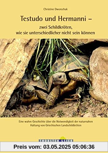 Testudo und Hermanni - zwei Schildkröten, wie sie unterschiedlicher nicht sein können: Eine wahre Geschichte über die Notwendigkeit der naturnahen Haltung von Griechischen Landschildkröten Testudo und Hermanni - zwei Schildkröten, wie sie unterschiedlicher nicht sein können: Eine wahre Geschichte über die Notwendigkeit der naturnahen Haltung von Griechischen Landschildkröten