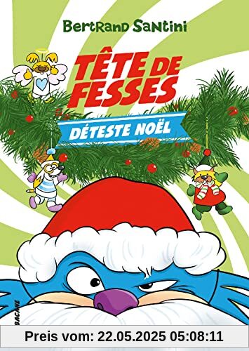 Tête de Fesses déteste Noël