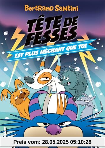 Tête de Fesses est plus méchant que toi: 6