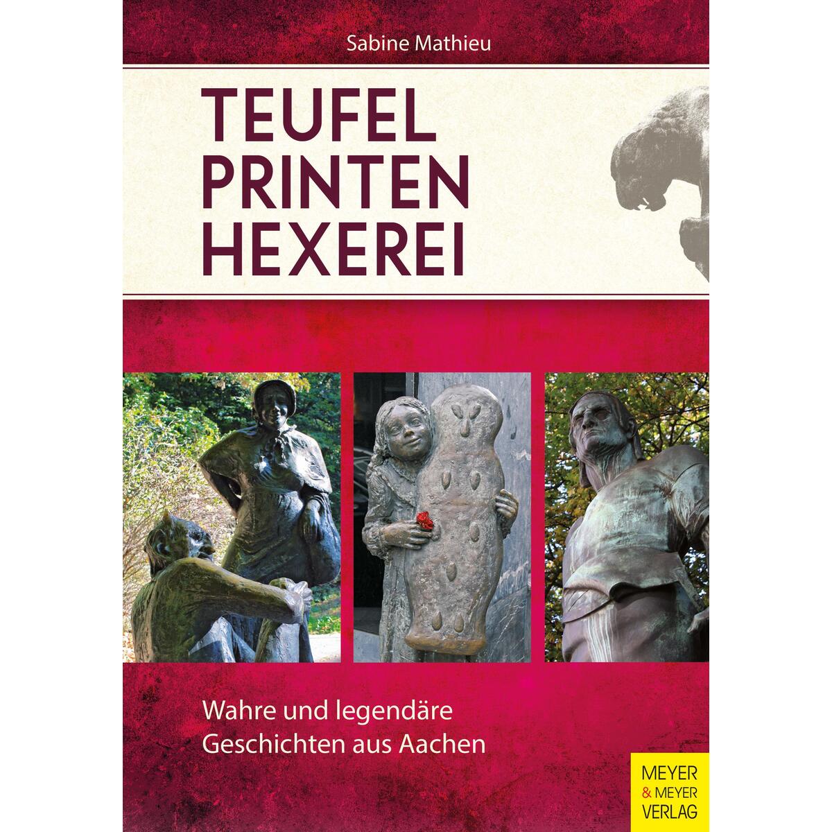 Teufel - Printen - Hexerei von Meyer + Meyer Fachverlag