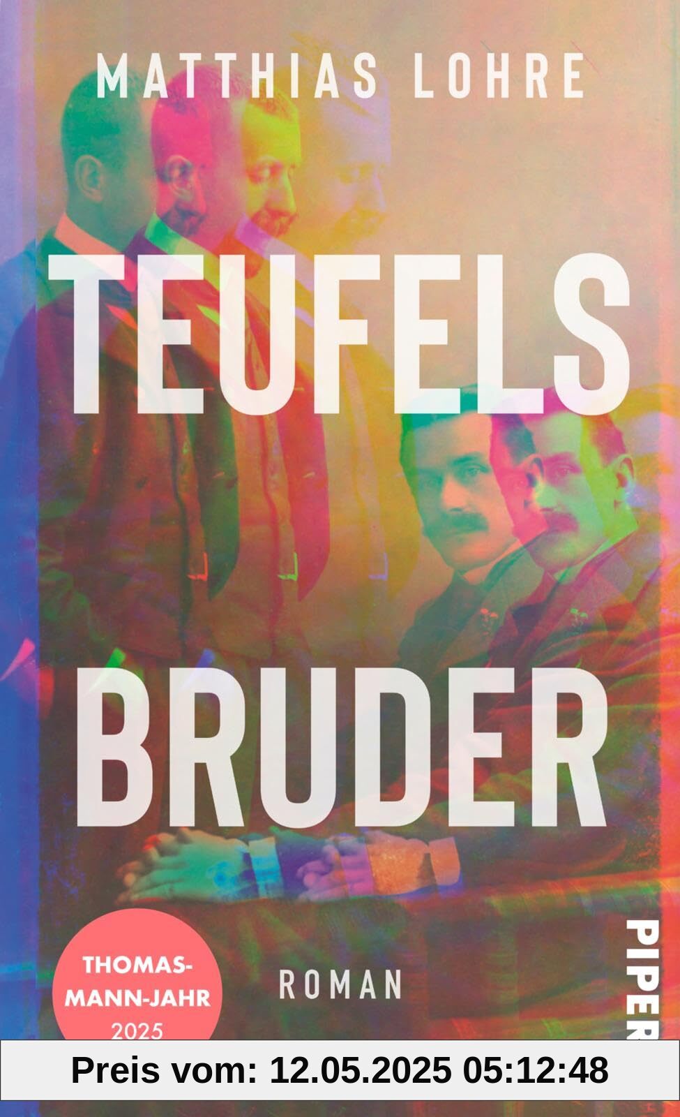 Teufels Bruder: Roman | Thomas Mann und sein Bruder Heinrich auf Italienreise