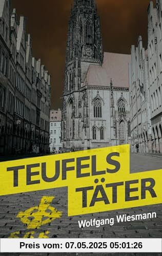 Teufels Täter: Der erste Fall von Fey Amber und Hanno Albers