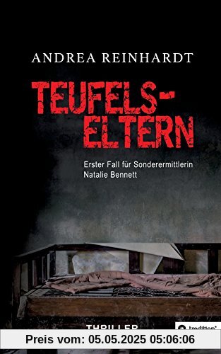 Teufelseltern: Erster Fall von Sonderermittlerin Natalie Bennett