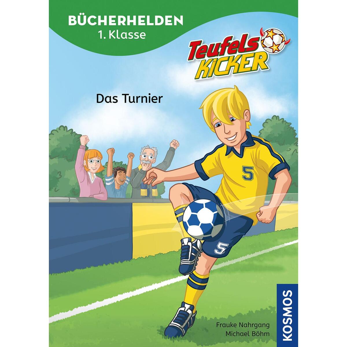 Teufelskicker, Bücherhelden 1. Klasse, Das Turnier Teufelskicker, Bücherhelden 1. Klasse, Das Turnier von Franckh-Kosmos