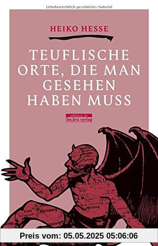 Teuflische Orte, die man gesehen haben muss