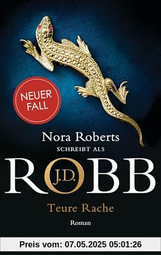 Teure Rache: Roman (Eve Dallas, Band 47)