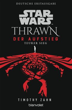Teurer Sieg / Star Wars Thrawn - Der Aufstieg Bd.3 von Blanvalet