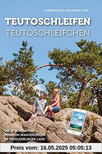 Teutoschleifen & Teutoschleifchen: 17 Premium-Rundwanderungen im Tecklenburger Land mit App-Anbindung, GPS-Daten und Geo-Caching