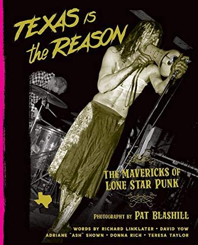 Texas Is The Reason: The Mavericks of Lone Star Punk von Bazillion Points LLC