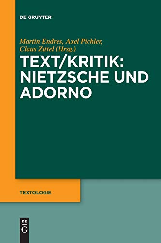 Text/Kritik: Nietzsche und Adorno (Textologie, 2, Band 2) von de Gruyter