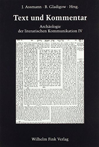 Text und Kommentar: Z. Tl. in engl. Sprache (Archäologie der literarischen Kommunikation) von Brill | Fink