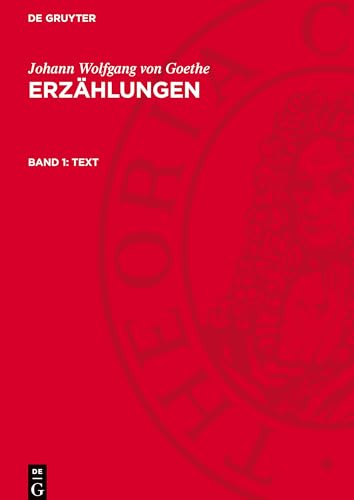 Erzählungen, Band 1, Text: AVGOE-B, Band 1 Erzählungen, Band 1, Text: AVGOE-B, Band 1 von De Gruyter