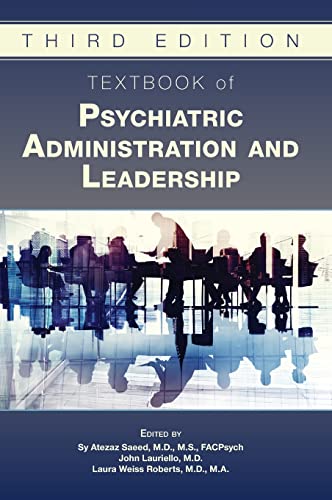 Textbook of Psychiatric Administration and Leadership von American Psychiatric Association Publishing
