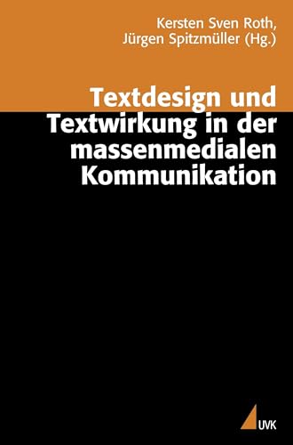 Textdesign und Textwirkung in der massenmedialen Kommunikation