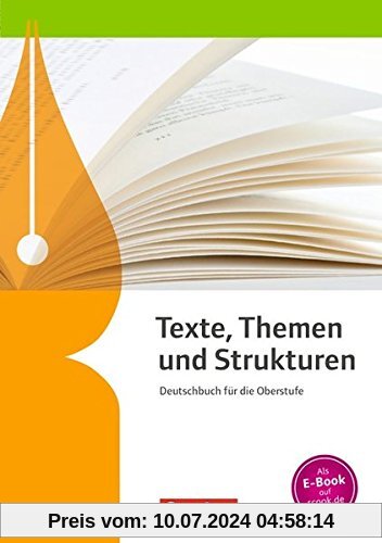 Texte, Themen und Strukturen - Allgemeine Ausgabe - Neubearbeitung (2-jährige Oberstufe): Schülerbuch