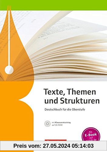 Texte, Themen und Strukturen - Allgemeine Ausgabe - Neubearbeitung (2-jährige Oberstufe): Schülerbuch mit Klausurtraining auf CD-ROM