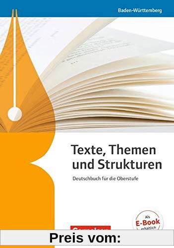 Texte, Themen und Strukturen - Baden-Württemberg - Neuer Bildungsplan: Schülerbuch