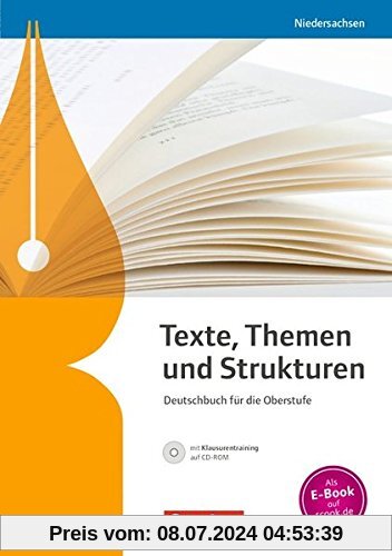 Texte, Themen und Strukturen - Niedersachsen - Neubearbeitung / Schülerbuch mit Klausurtraining auf CD-ROM