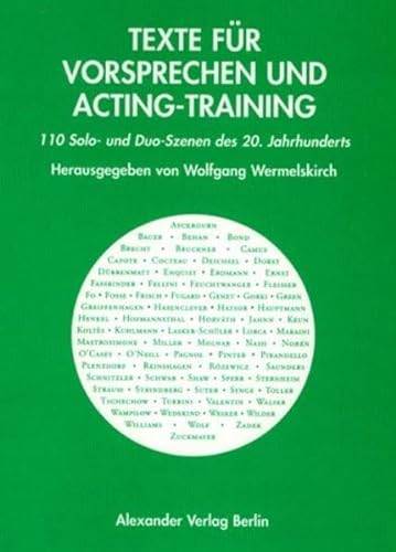 Texte für Vorsprechen und Acting-Training. 110 Solo- und Duo-Szenen des 20. Jahrhunderts