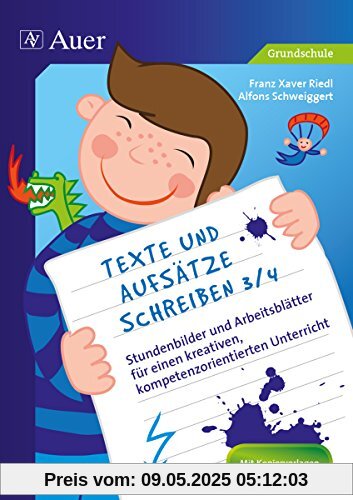 Texte und Aufsätze schreiben 3/4 Klasse: Stundenbilder und Arbeitsblätter für einen kreativen, kompetenzorientierten Unterricht