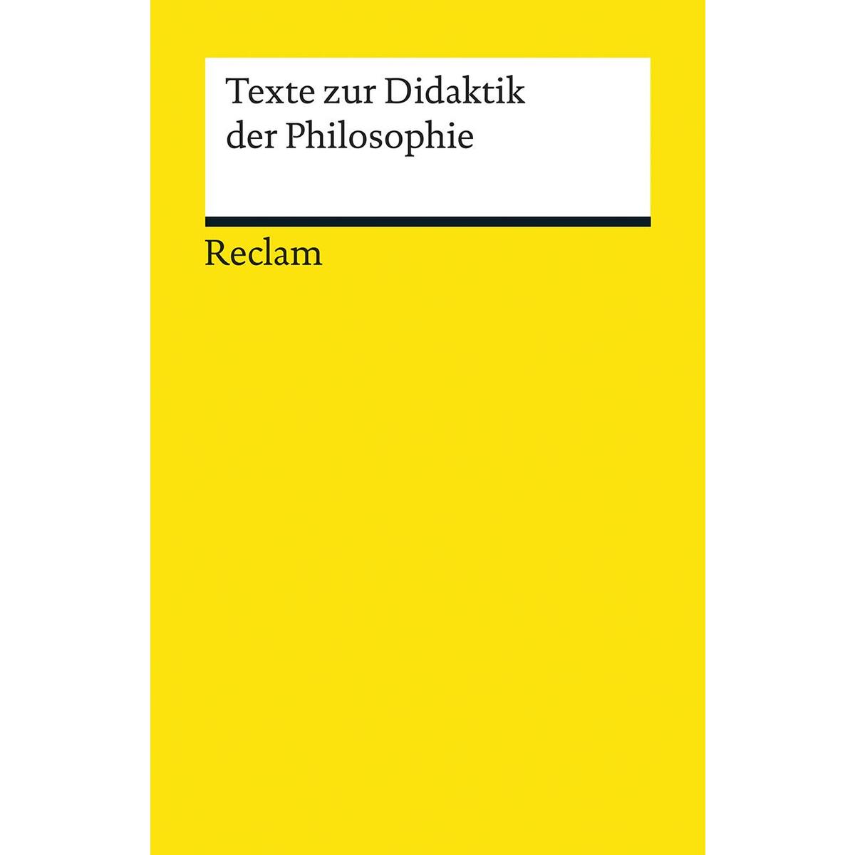 Texte zur Didaktik der Philosophie von Reclam Philipp Jun.