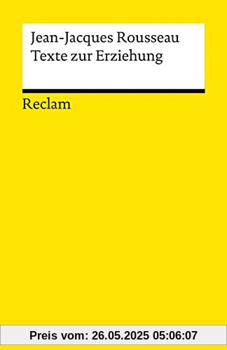 Texte zur Erziehung (Reclams Universal-Bibliothek)