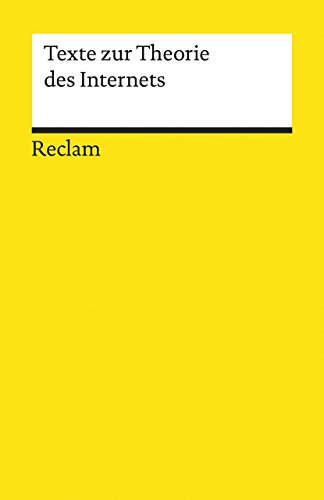 Texte zur Theorie des Internets (Reclams Universal-Bibliothek) von Reclam Philipp Jun.