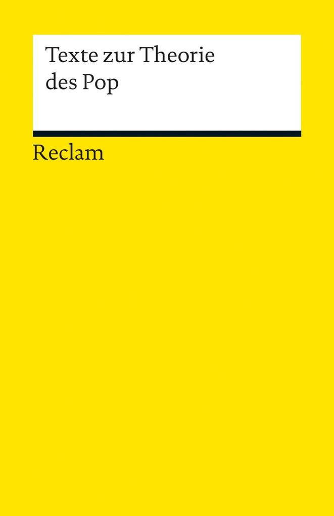 Texte zur Theorie des Pop von Reclam Philipp Jun.
