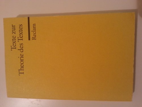 Texte zur Theorie des Textes: Literatur verstehen; das geschriebene Wort; Theorien; Erläuterungen (Reclams Universal-Bibliothek) von Reclam Philipp Jun.