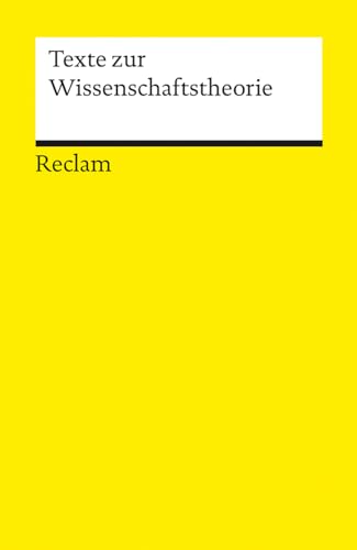 Texte zur Wissenschaftstheorie: Logik und Ethik - 14459 - 4., durchges. und erg. Auflage 2023 (Reclams Universal-Bibliothek)