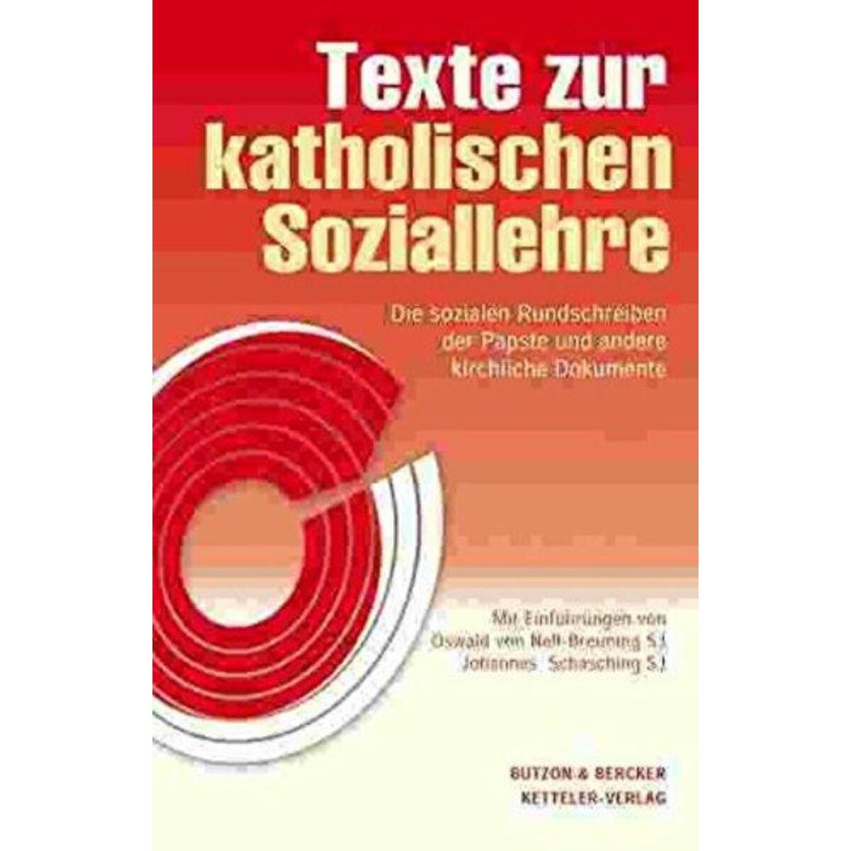 Texte zur katholischen Soziallehre - Das Standardwerk Texte zur katholischen Soziallehre - Das Standardwerk von Ketteler Verlag