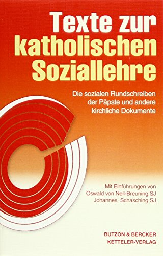Texte zur katholischen Soziallehre - Das Standard: Die sozialen Rundschreiben der Päpste und andere kirchliche Dokumente von Ketteler Verlag
