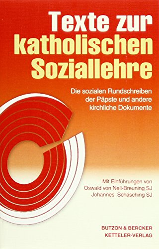 Texte zur katholischen Soziallehre - Das Standard: Die sozialen Rundschreiben der Päpste und andere kirchliche Dokumente Texte zur katholischen Soziallehre - Das Standard: Die sozialen Rundschreiben der Päpste und andere kirchliche Dokumente
