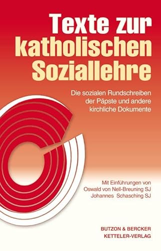 Texte zur katholischen Soziallehre: Die sozialen Rundschreiben der Päpste und andere kirchliche Dokumente