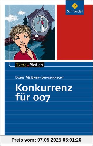 Texte.Medien: Doris Meißner-Johannknecht: Konkurrenz für 007: Textausgabe mit Materialien Texte.Medien: Doris Meißner-Johannknecht: Konkurrenz für 007: Textausgabe mit Materialien