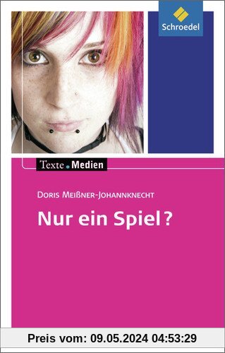 Texte.Medien: Doris Meißner-Johannknecht: Nur ein Spiel?: Textausgabe mit Materialien