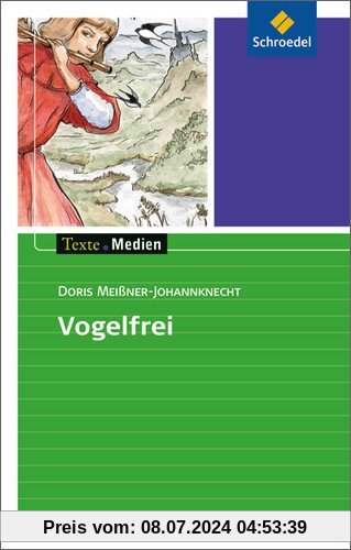 Texte.Medien: Doris Meißner-Johannknecht: Vogelfrei: Textausgabe mit Materialien