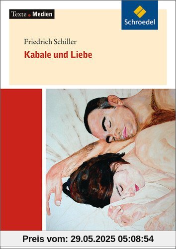 Texte.Medien: Friedrich Schiller: Kabale und Liebe: Textausgabe mit Materialien Texte.Medien: Friedrich Schiller: Kabale und Liebe: Textausgabe mit Materialien