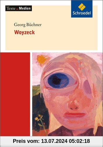Texte.Medien: Georg Büchner: Woyzeck: Textausgabe mit Materialien