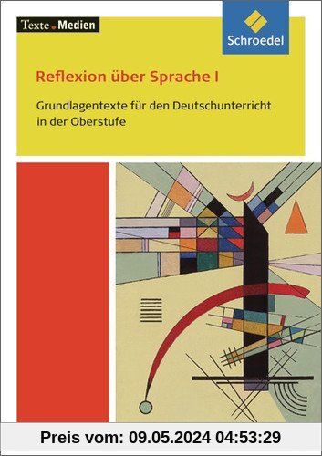 Texte.Medien: Reflexion über Sprache - Grundlagentexte für den Deutschunterricht in der Oberstufe: Textausgabe mit Materialien