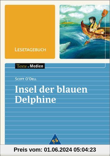 Texte.Medien: Scott O'Dell: Insel der blauen Delphine: Lesetagebuch Einzelheft