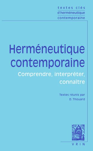 Textes Cles D'Hermeneutique Contemporaine: Comprendre, Interpreter, Connaitre von VRIN